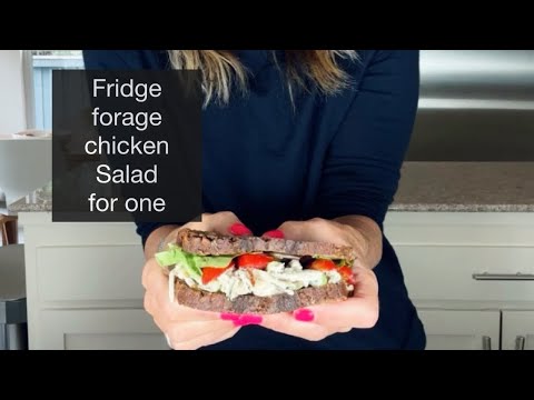 Video Thumbnail: Fridge forage chicken salad for one